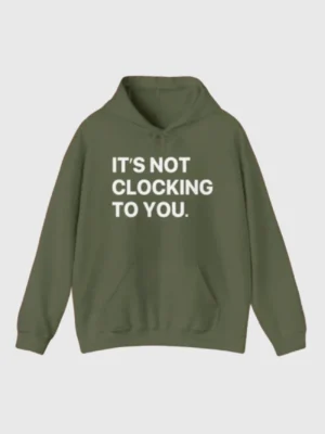 Justin Bieber It’s Not Clocking To You Hoodie
