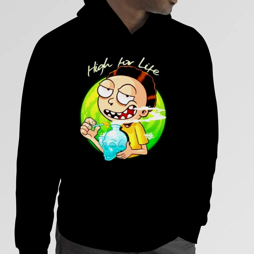 Morty High For Life Hoodie Morty High For Life Hoodie